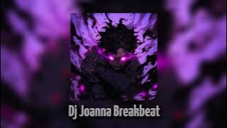 Dj Joanna wanna wanna breakbeat ( Slowed & Reverb ) Tiktok Version !