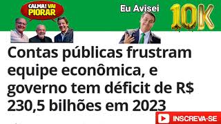 ROMBO NAS CONTAS PÚBLICAS DE 230 BILHÕES O LULA VAI QUEBRAR O PAÍS. FAZ O L AGORA. ECONOMIA QUEBRADA