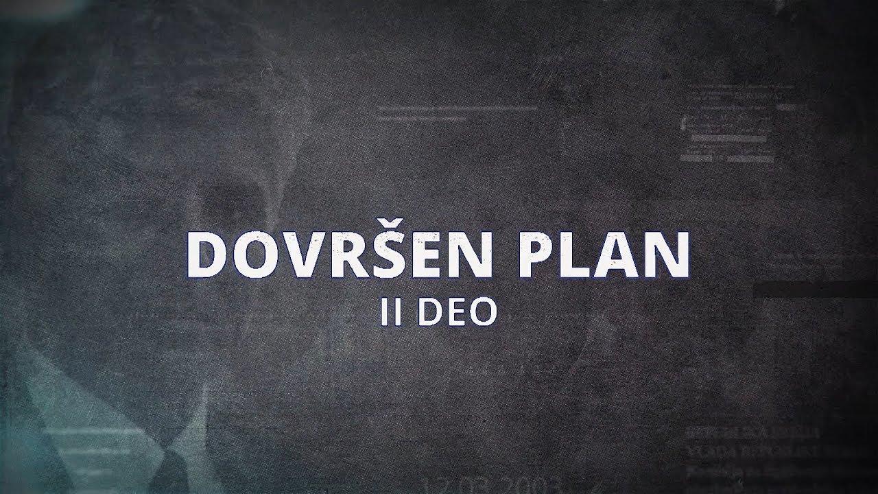 Dovršen plan (drugi deo)