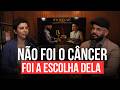 O que mudou a vida dela...