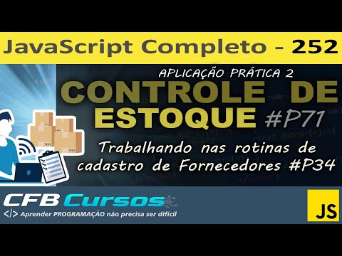 App 2 - Controle de Estoque #P71 Rotinas de gestão de fornecedores #P34 Curso de Javascript Aula 252