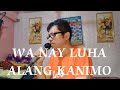 Wa Nay Luha Alang ka Nimo Song By ( Rene Cruz)(Cover By REY ALICA OFFICIAL)