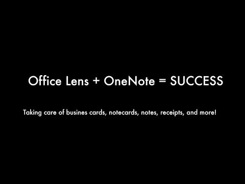 Office Lens + OneNote = Productivity Success!!