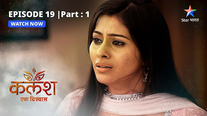 EPISODE-19 PART-1 |  Devika ke pita ki nafrat  | Kalash | #starbharat