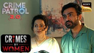Police Ashram Crime Patrol 2 0 Crimes By Women