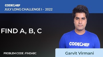 FINDABC | FIND A, B, C | July Long Challenge -I 2022 | Problem Solutions | CodeChef