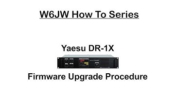 Yaesu DR-1X Firmware Upgrade Procedure