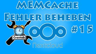 Fixing Memcache errors with Cron.php and OCC | Building Nextcloud with Jet #15