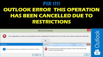 FIX !!!! Outlook Error  This operation has been cancelled due to restrictions
