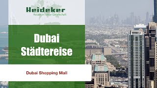 Dubai-Städtereise - Dubai Shopping Mall - mit Heideker Reisen-www.heideker.de