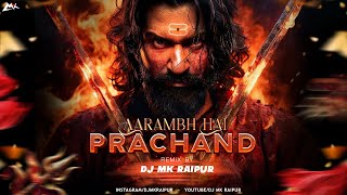 Aarambh hai Prachand | आरंभ है प्रचंड | Remix 2026 | DJ MK RAIPUR