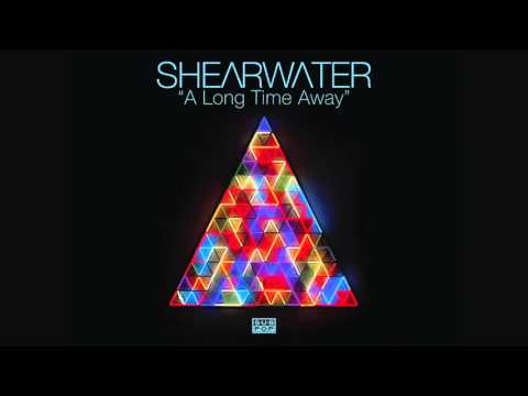 Shearwater - A Long Time Away