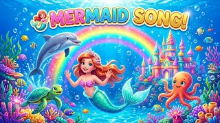 Mermaid & Sea Friends Song 🧜‍♀️🌊 | Learn Colors, Numbers & Ocean Animals for Kids 🐬🐢🎵