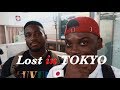 We got Lost in Tokyo...| Nass