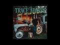 Trace Adkins - Just The Way We Do It (Audio Video)