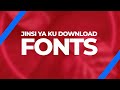 JINSI YA KU DOWNLOAD FONTS HATUA KWA HATUA (GRAPHIC DESIGNER)