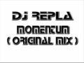Dj repla  momentum original mix