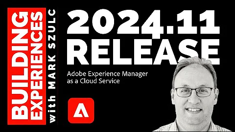 Adobe Experience Manager (AEM) as a Cloud Service Release 2024.11