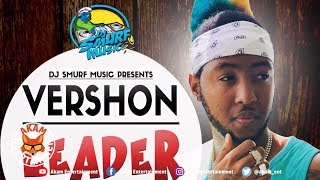 Vershon - Leader [Ear Bud Riddim] September 2018