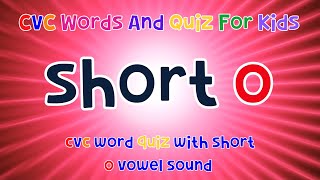 CVC Words And Quiz | Short O Sound | ESL Kids | 4K