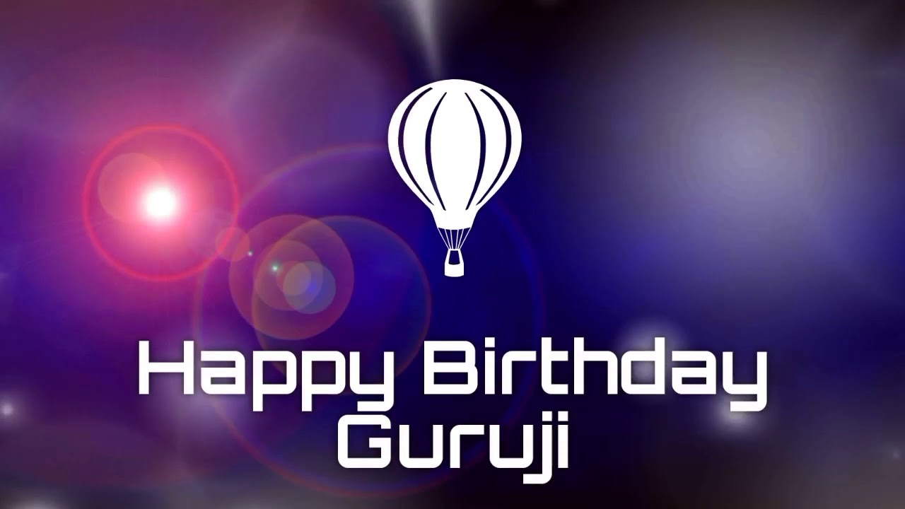 Happy birthday guruji birthday greetings Whats App status