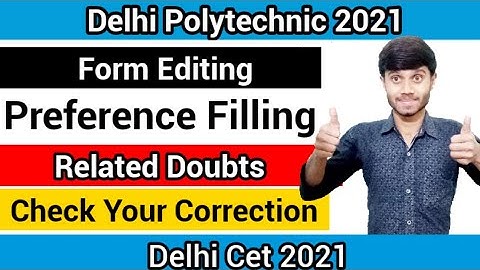 Delhi Polytechnic 2021 : Preference Filling & Form Edit | Related Doubts Solution : Delhi Cet 2021