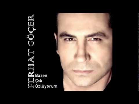 Ferhat Göçer - Bazen Çok Özlüyorum (2013) + Sözler