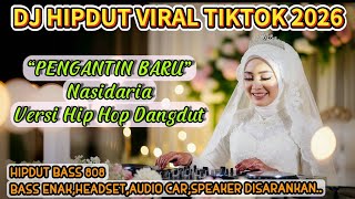 DJ Pengantin Baru Nasida Ria Remix 🎧 Hipdut Viral 2026 Full Bass 808 🔥 Lagu Khasidah Terbaru