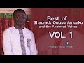 Best of Shadrack Owusu Amoako and the Anointed Voices   Vol  1