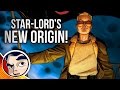 Star Lord / Peter Quill's New Origin "Guardians of the Galaxy" - Origins | Comicstorian