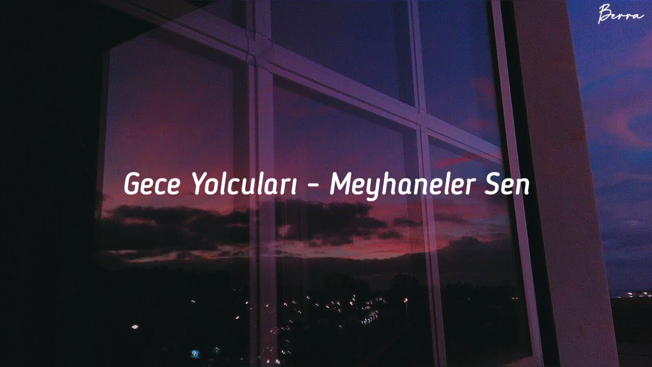⁣Gece Yolcuları - Meyhaneler Sen (Şarkı Sözleri)