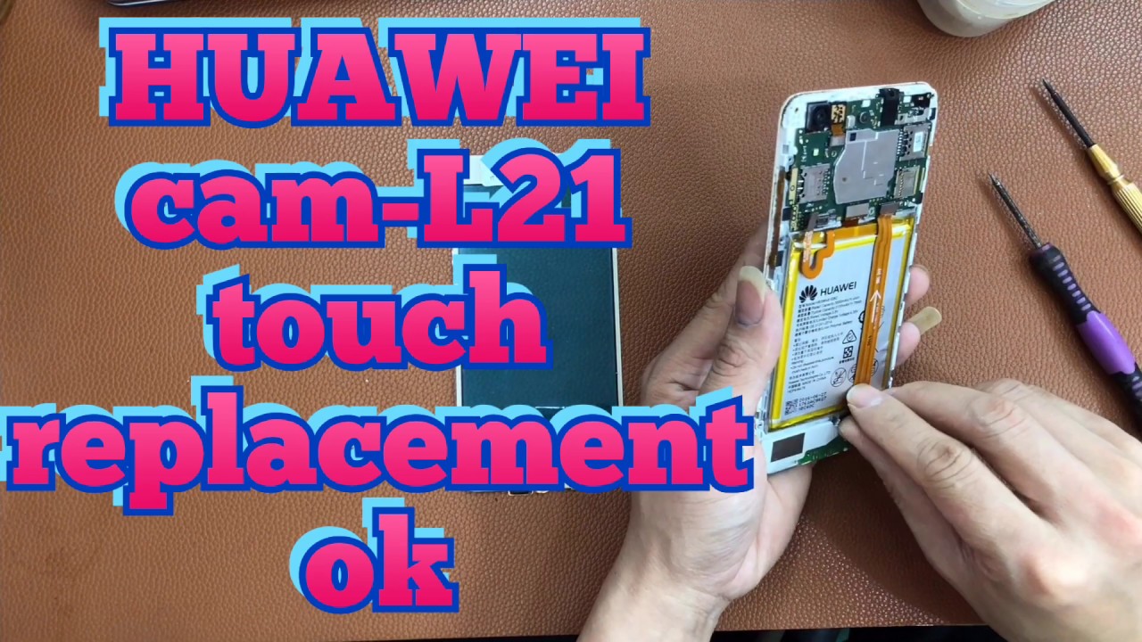 HUAWEI cam-L21 touch replacement ok - YouTube