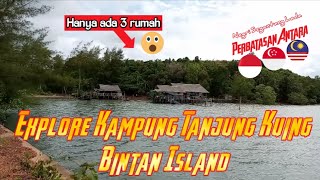 Explore Kampung Tanjung Kuing Desa Teluk Sasah Seri Kuala Lobam Bintan Island