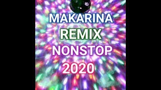 Makarina remix 2020 nonstop