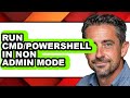 How to Run Cmd/powershell in Non Admin Mode (full Guide)