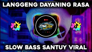 DJ LANGGENG DAYANING RASA SLOW BASS SANTUY 2024 (OmudaRemix)