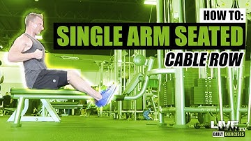 How To Do A SINGLE ARM SEATED CABLE ROW | Exercise Demonstration Video and Guide