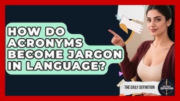 How Do Acronyms Become Jargon In Language? - The Daily Definition