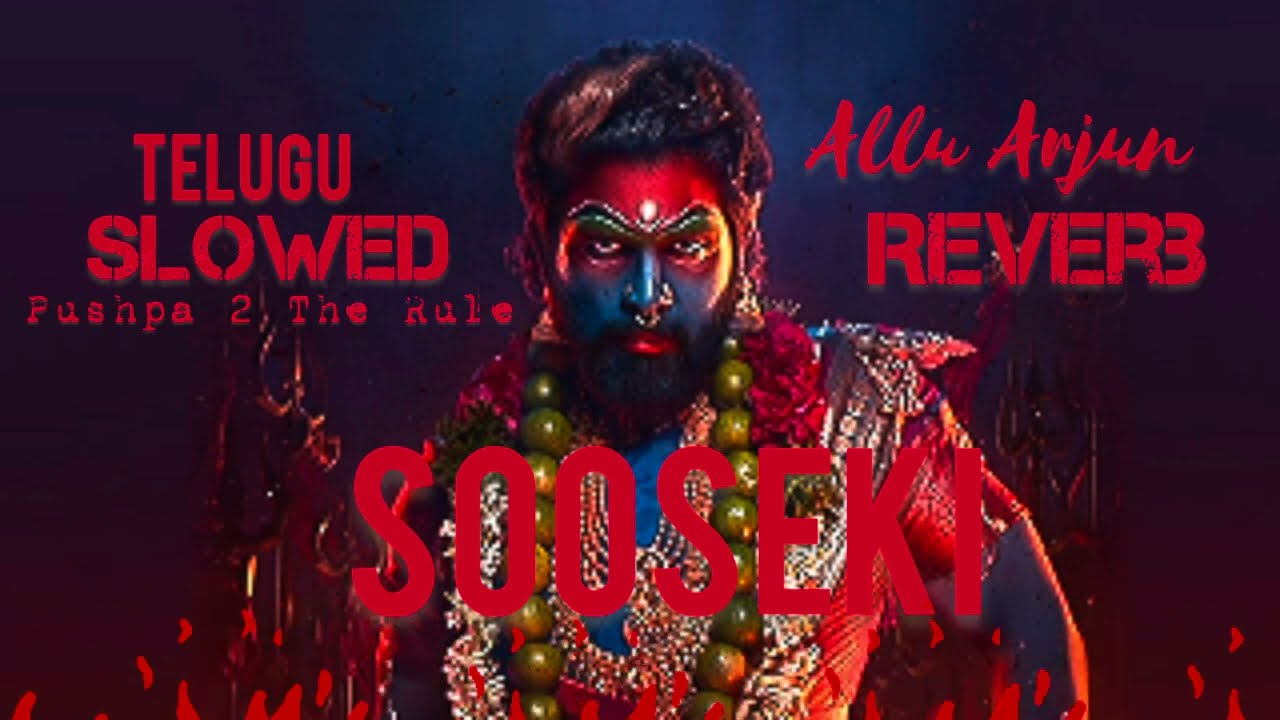 Ver SOOSEKI - SlowedAndReverb | Allu Arjun | Rashmika | Telugu | Pushpa 2 The Rule en YouTube Ver SOOSEKI - SlowedAndReverb | Allu Arjun | Rashmika | Telugu | Pushpa 2 The Rule en YouTube