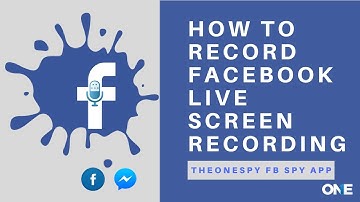 How to remotely record facebook live screen with TheOneSpy | Facebook Live Screen Recorder