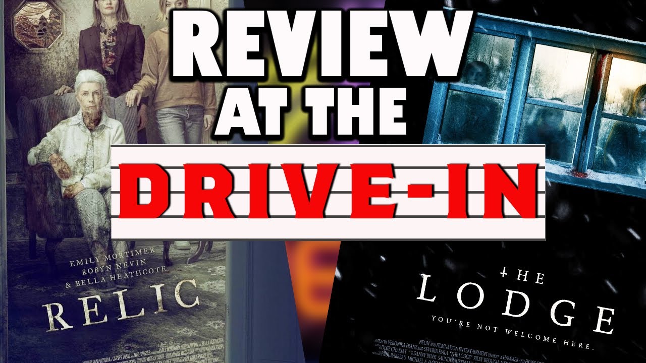Relic and The Lodge - Reviews at the Drive-In!
