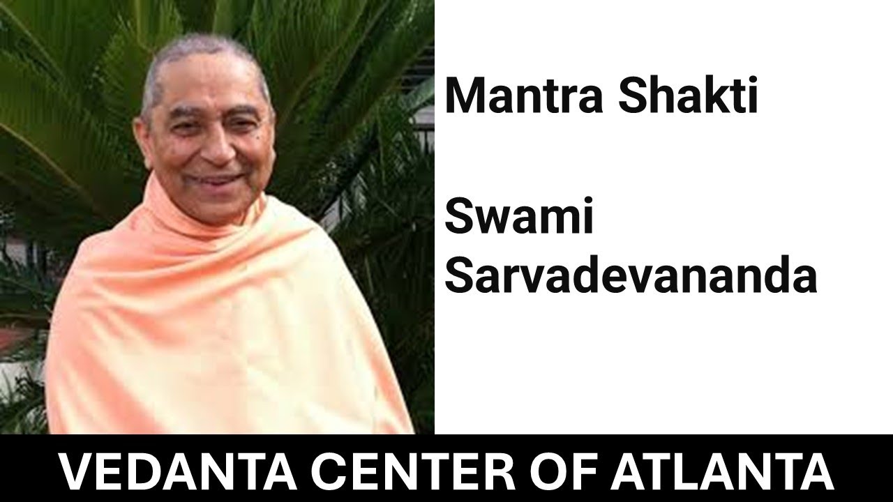 Sunday Talk (7/28/2024): Mantra Shakti - Swami Sarvadevananda