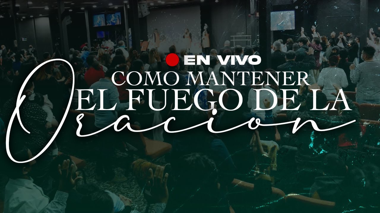 Como Mantener El Fuego de la Oración | Pastor Geovanny Ramirez - YouTube