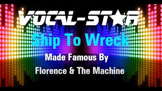 Video thumbnail of "Florence & The Machine - Ship To Wreck (Karaoke Version) with Lyrics HD Vocal-Star Karaoke"