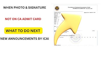 ICAI New Announcements | When photo And Signature Not On CA Admit card what to do Next |Big Changed