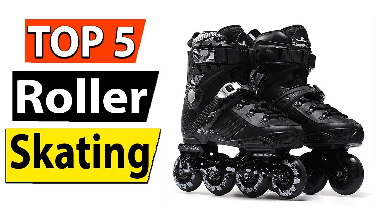 TOP 5 Best Roller Skating Review 2023