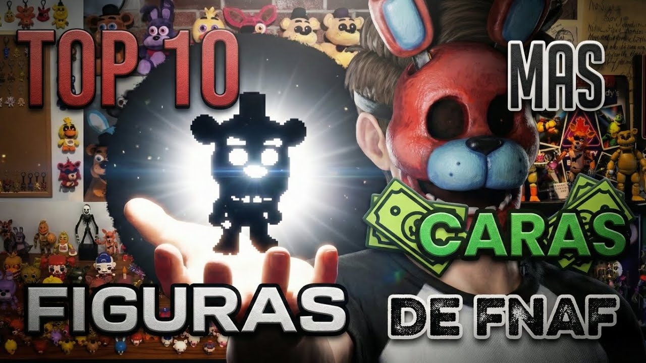 !🐻🐰🐥🦊TOP 10 FIGURAS MAS CARAS DE FNAF😮💸💸!