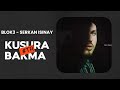 Senden Geçemiyorum Ben Hala BLOK3 Serkan Isınay Remix Kusura Bakma