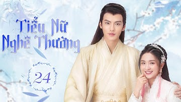 TIỂU NỮ NGHÊ THƯỜNG - Tập 24 | Phim Ngôn Tình Cố Trang Lãng Mạn Siêu Hot 2024 | Hoa Thành Film