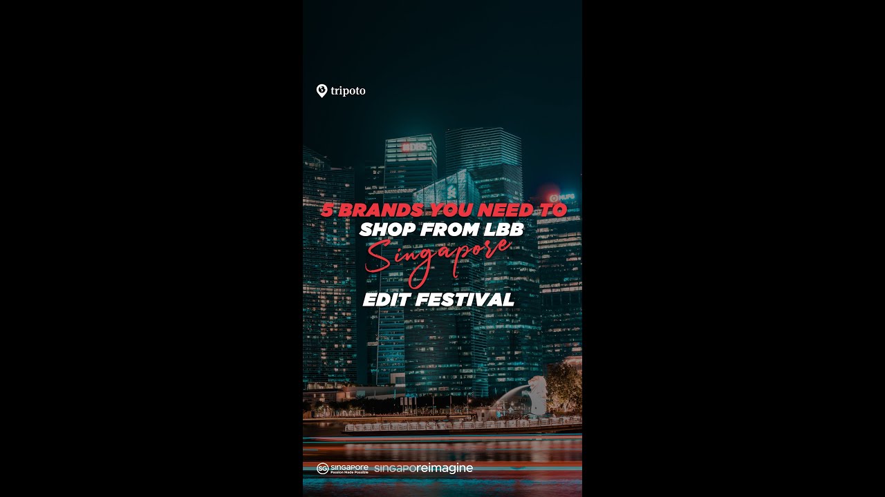 5 Brands You Need To Shop From The LBB Singapore Edit Festival | 